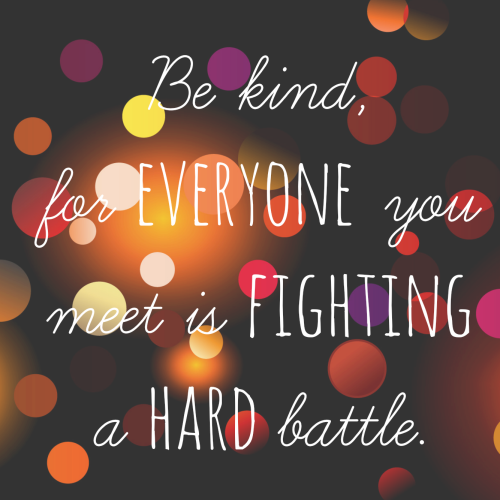 Be Kind To One Another