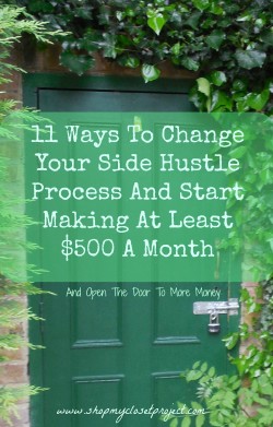 11 Ways To Change Your Side Hustle Process And Start Making At Least $500 A Month