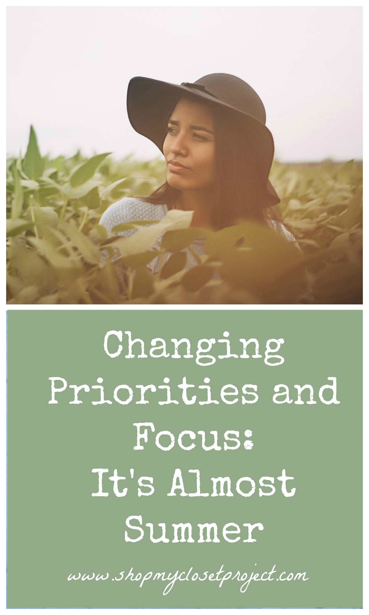 Changing Priorities and Focus-It’s Almost Summer